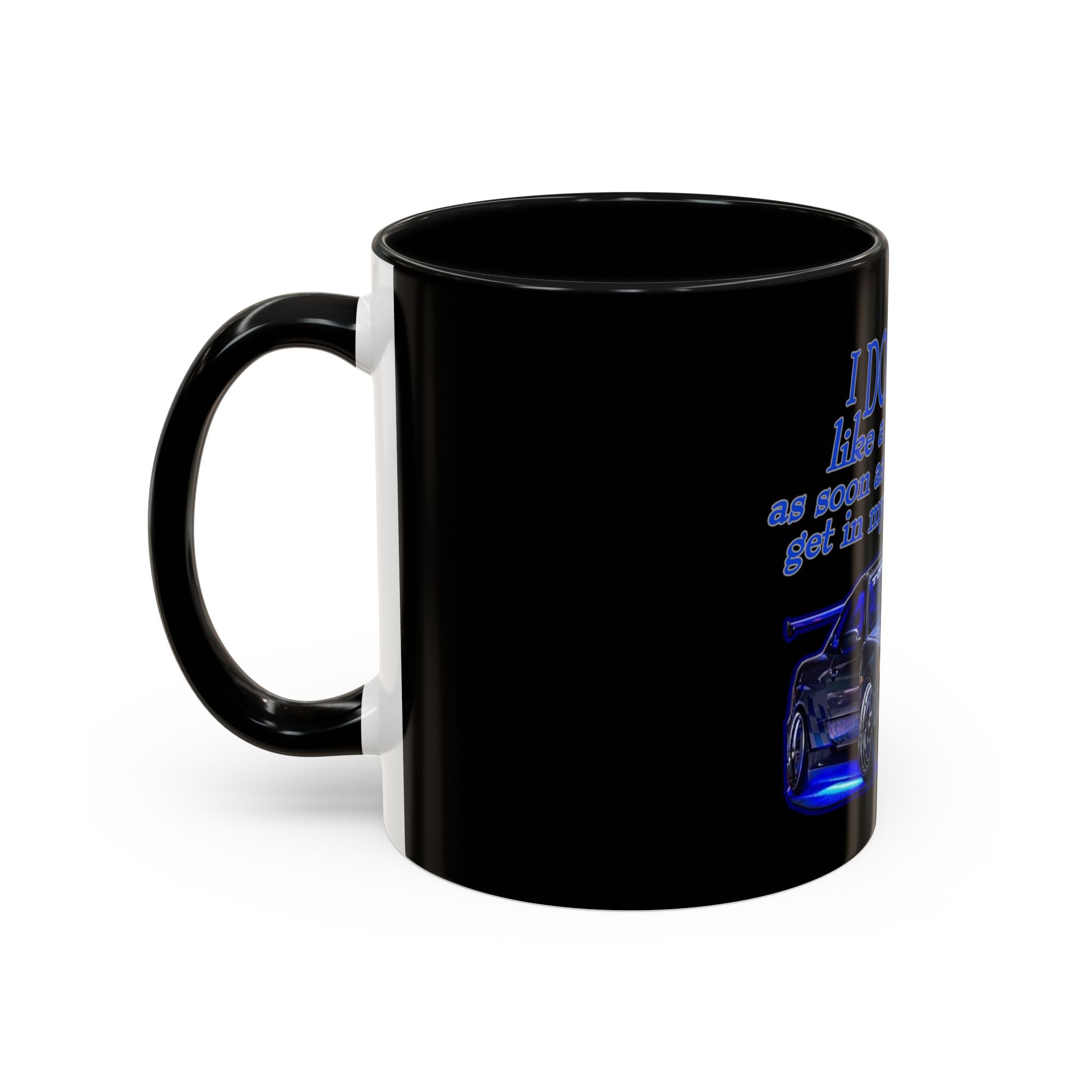 Don't Drive Like A Girl Blue / Accent Coffee Mug 11/15oz