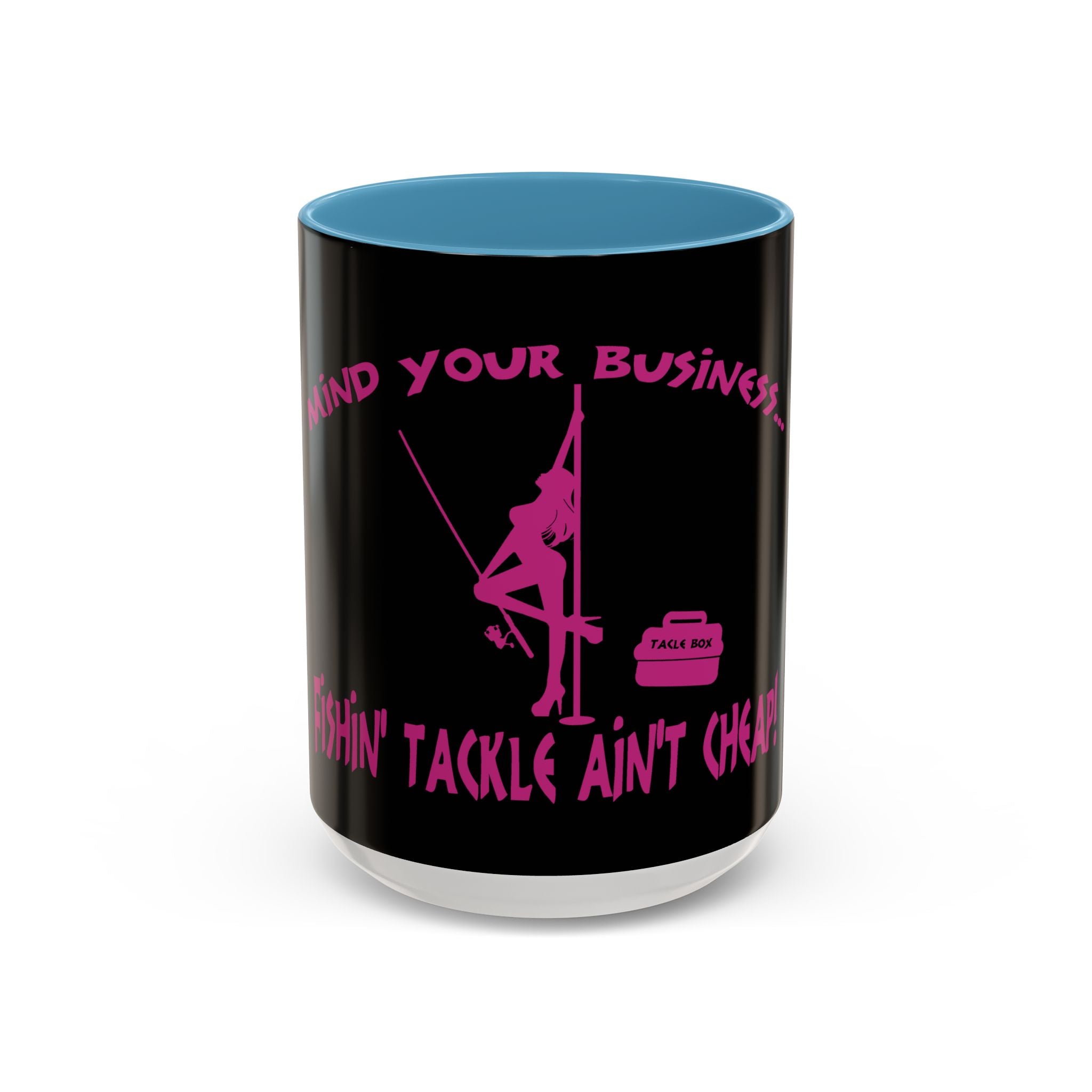 Mind Your Business Girl Stripper / Accent Coffee Mug 11/15oz