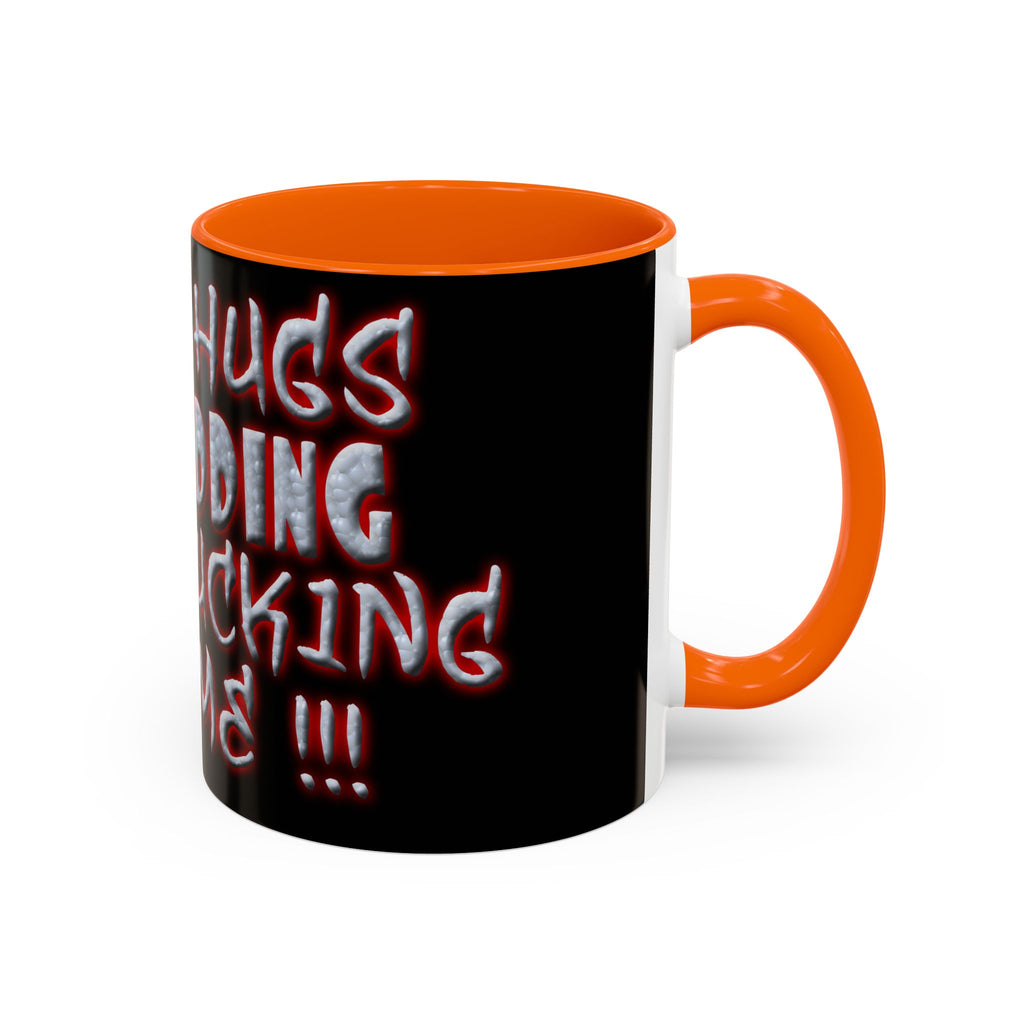 Free Hugs Just Kidding / Accent Coffee Mug 11/15 oz