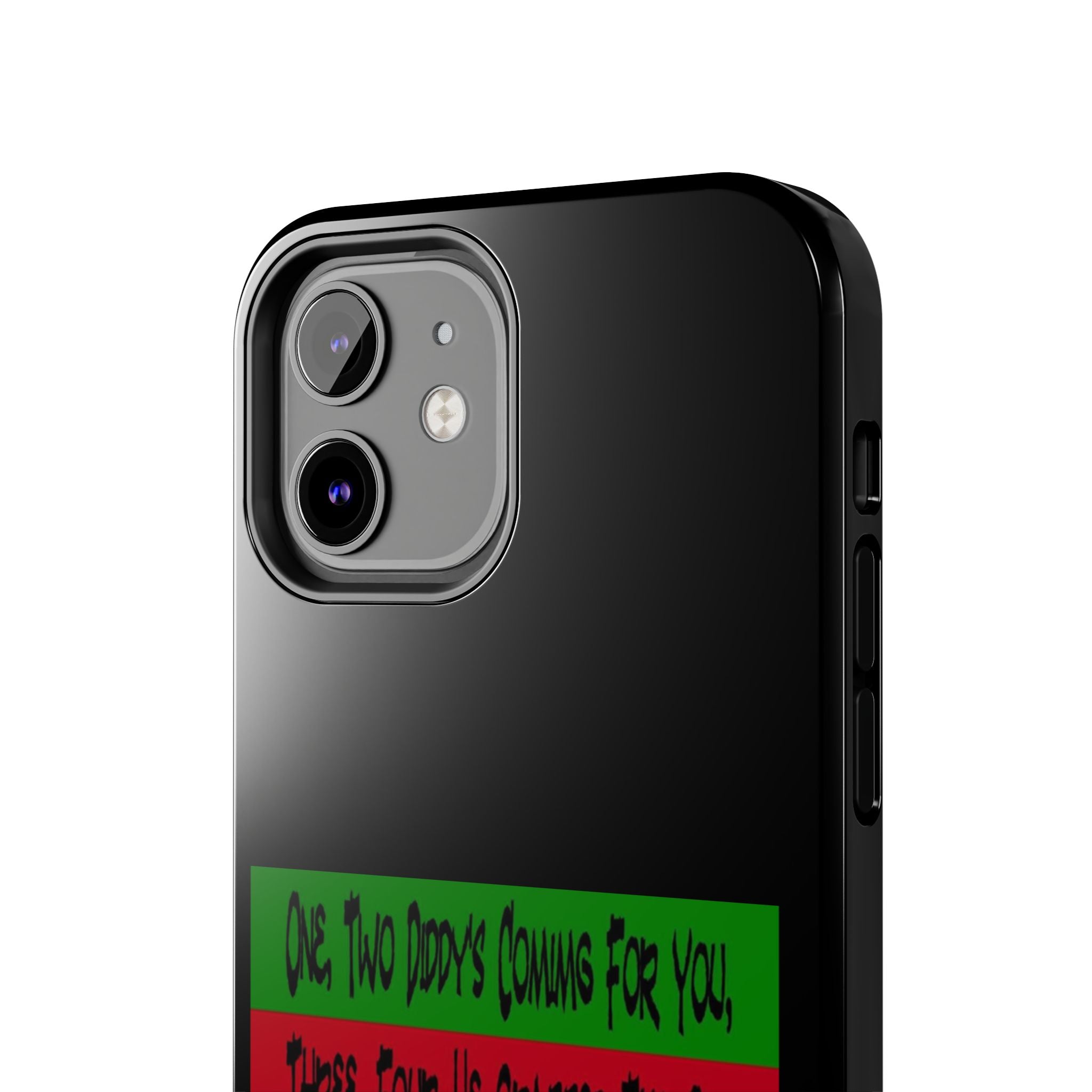 Diddy's Coming For You / Tough Phone Case
