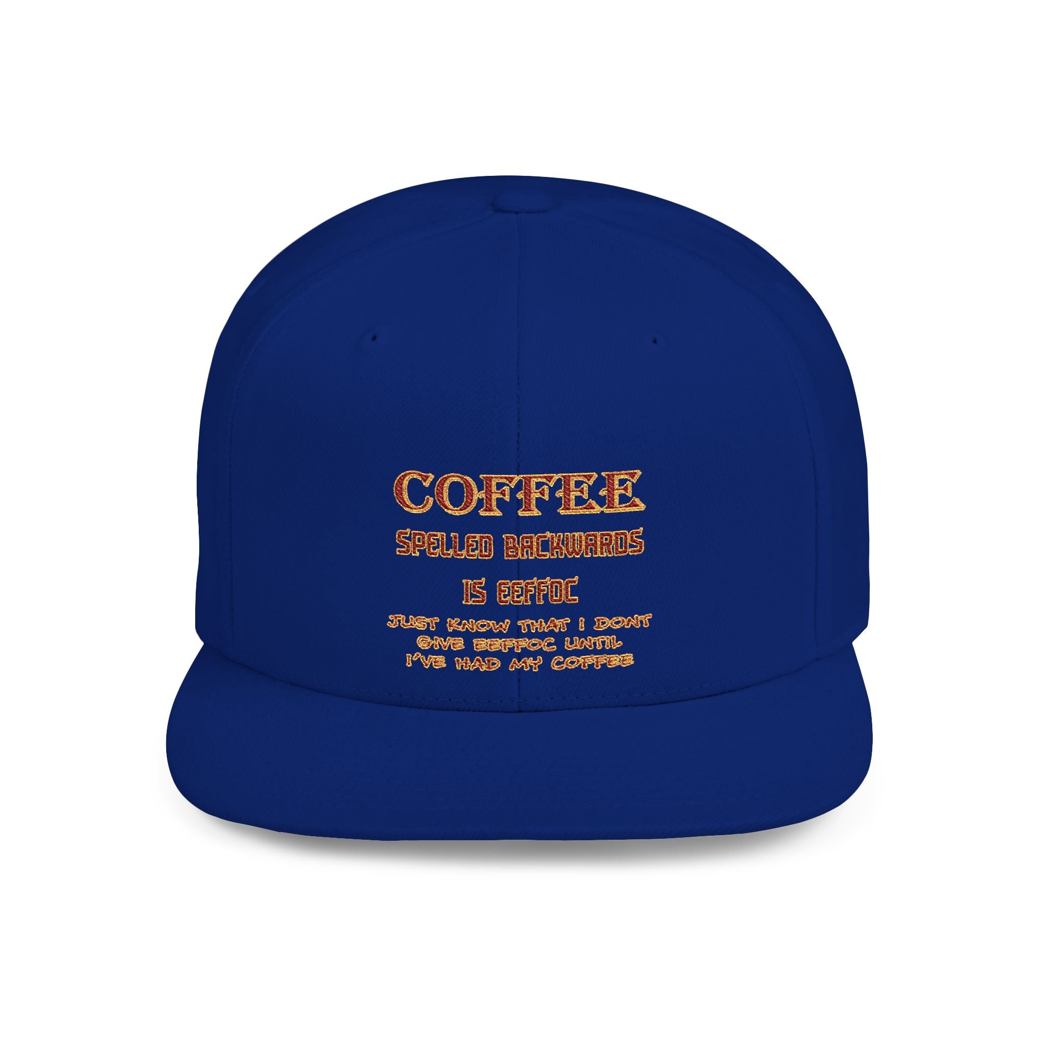 Coffee Spelled Backwords Is EEFFOC / Flat Bill Snapback