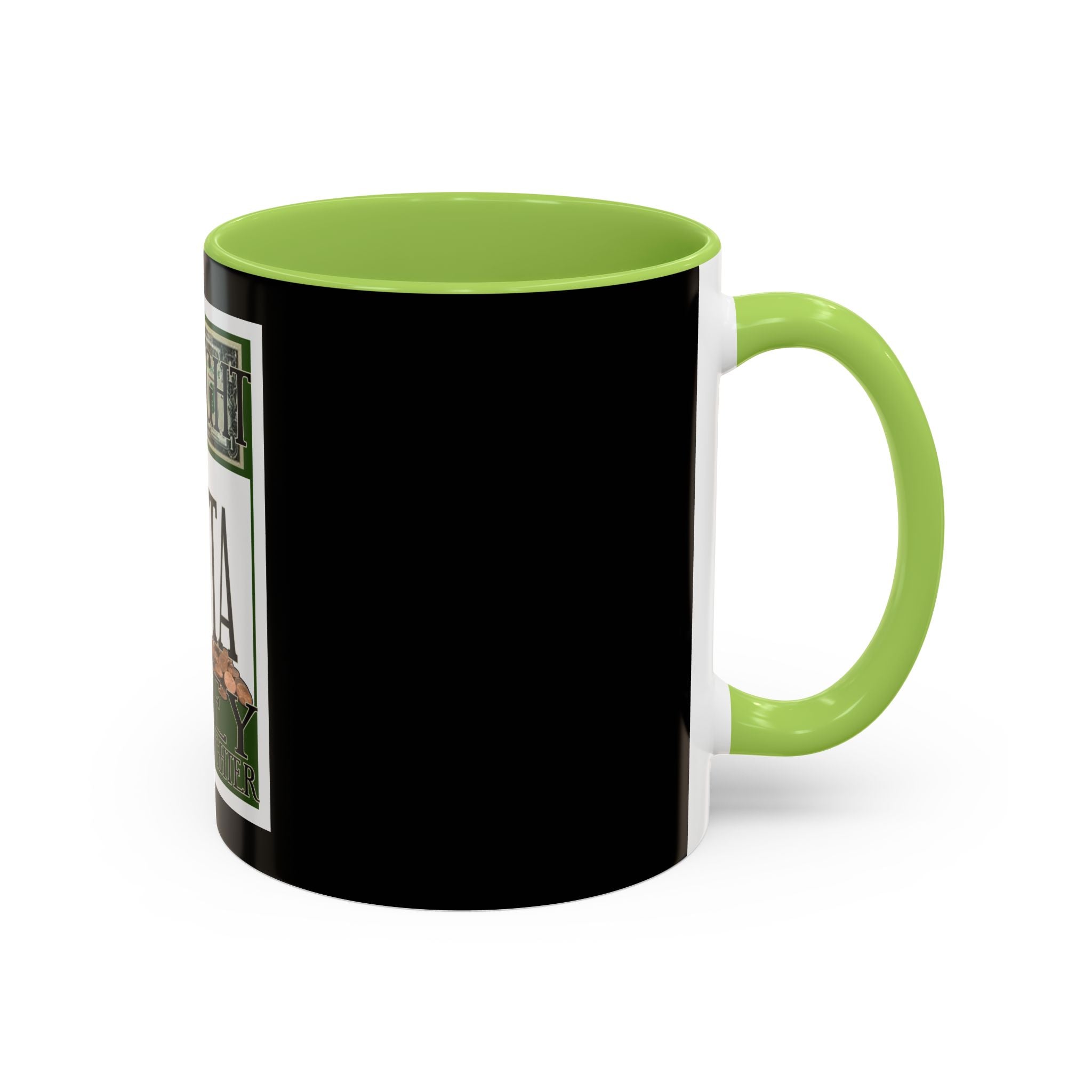 Straight Outta Money / Accent Coffee Mug 11/15oz