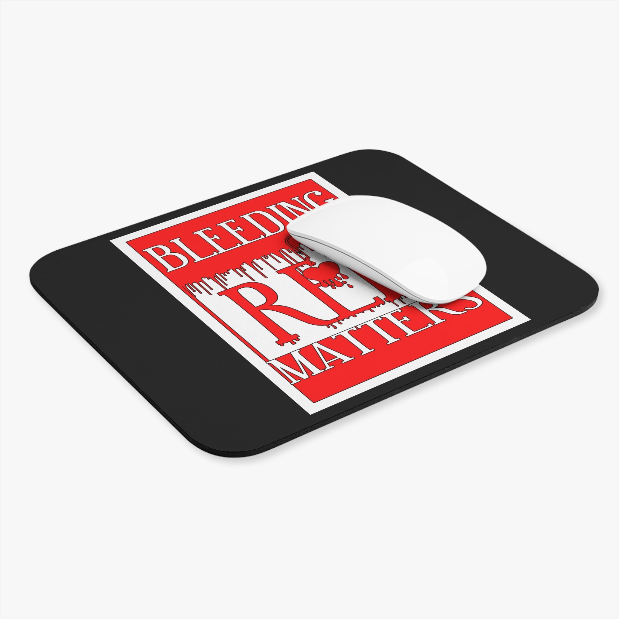 Bleeding Red Matters / Gaming Mouse Pad