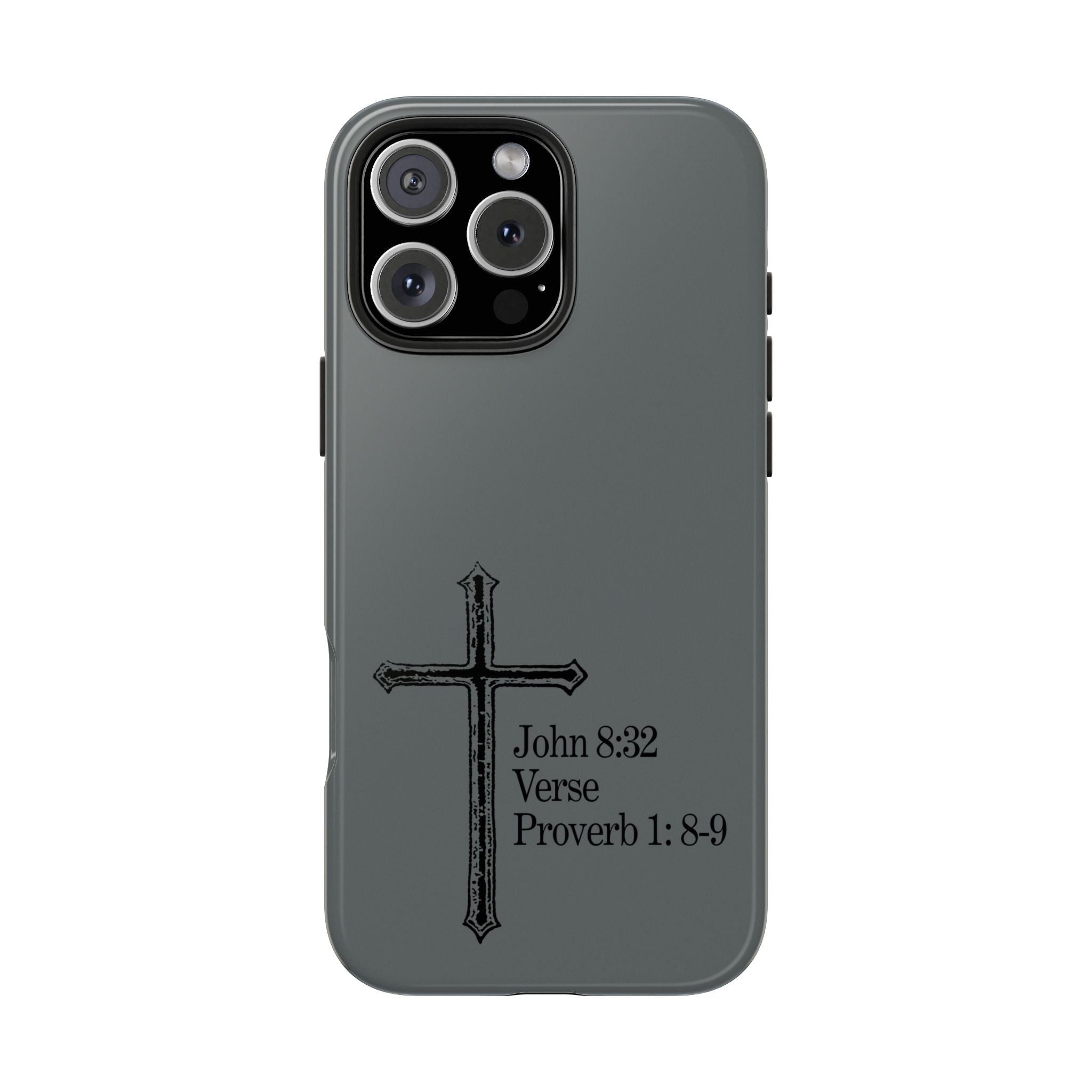 John 8:32 / Proverb 1: 8-9 / Tough Phone Case