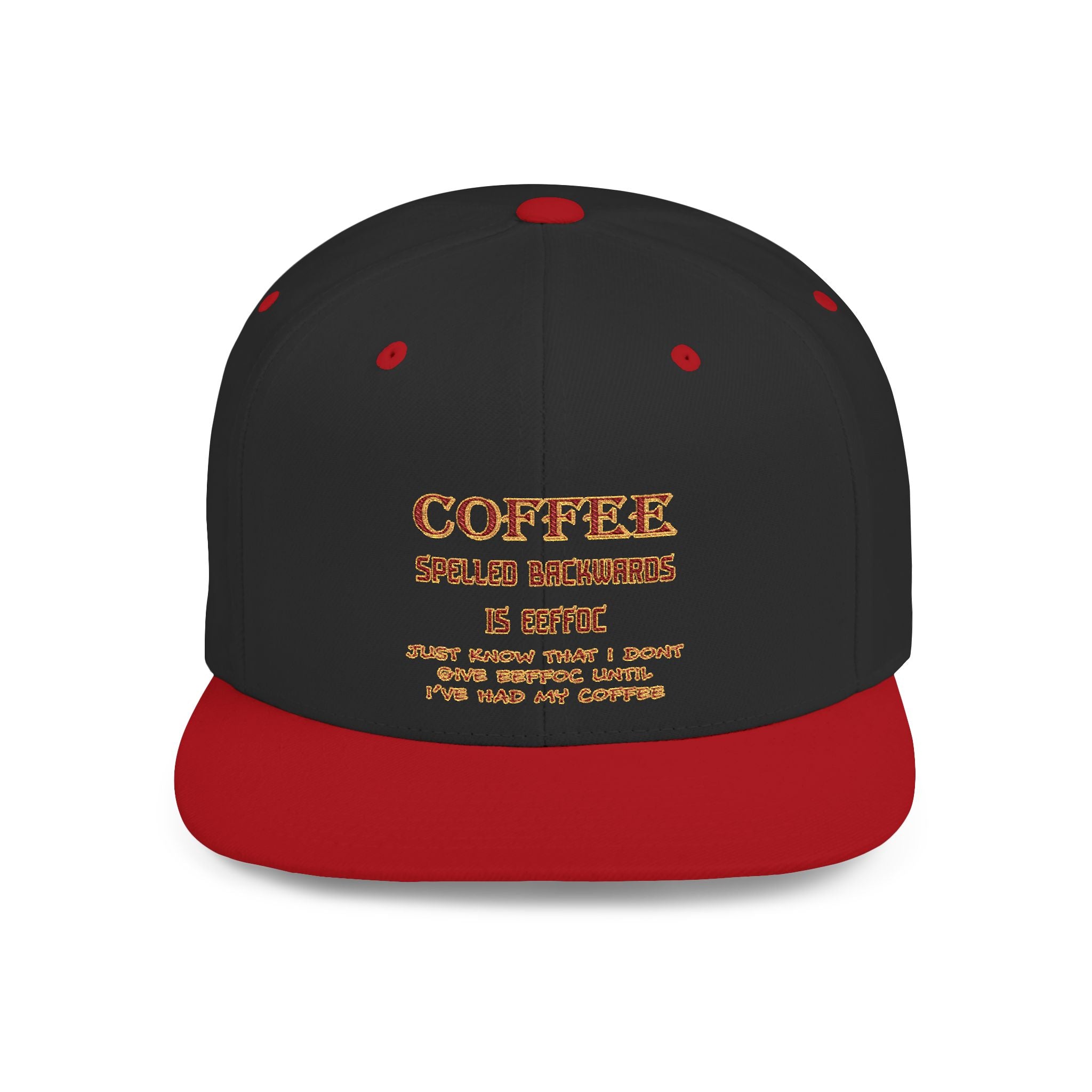 Coffee Spelled Backwords Is EEFFOC / Flat Bill Snapback