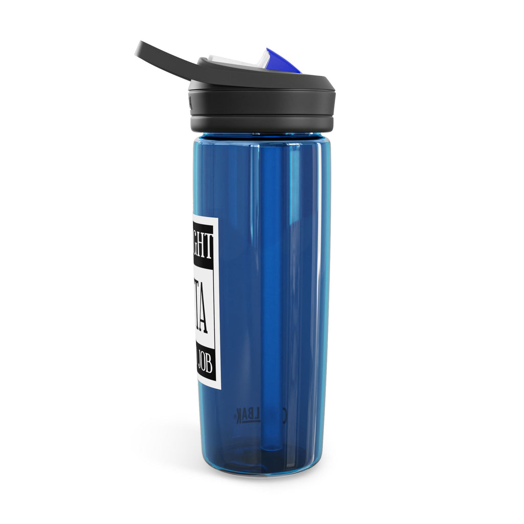 Straight Outta A Good Job / CamelBak Water Bottle 20/25oz