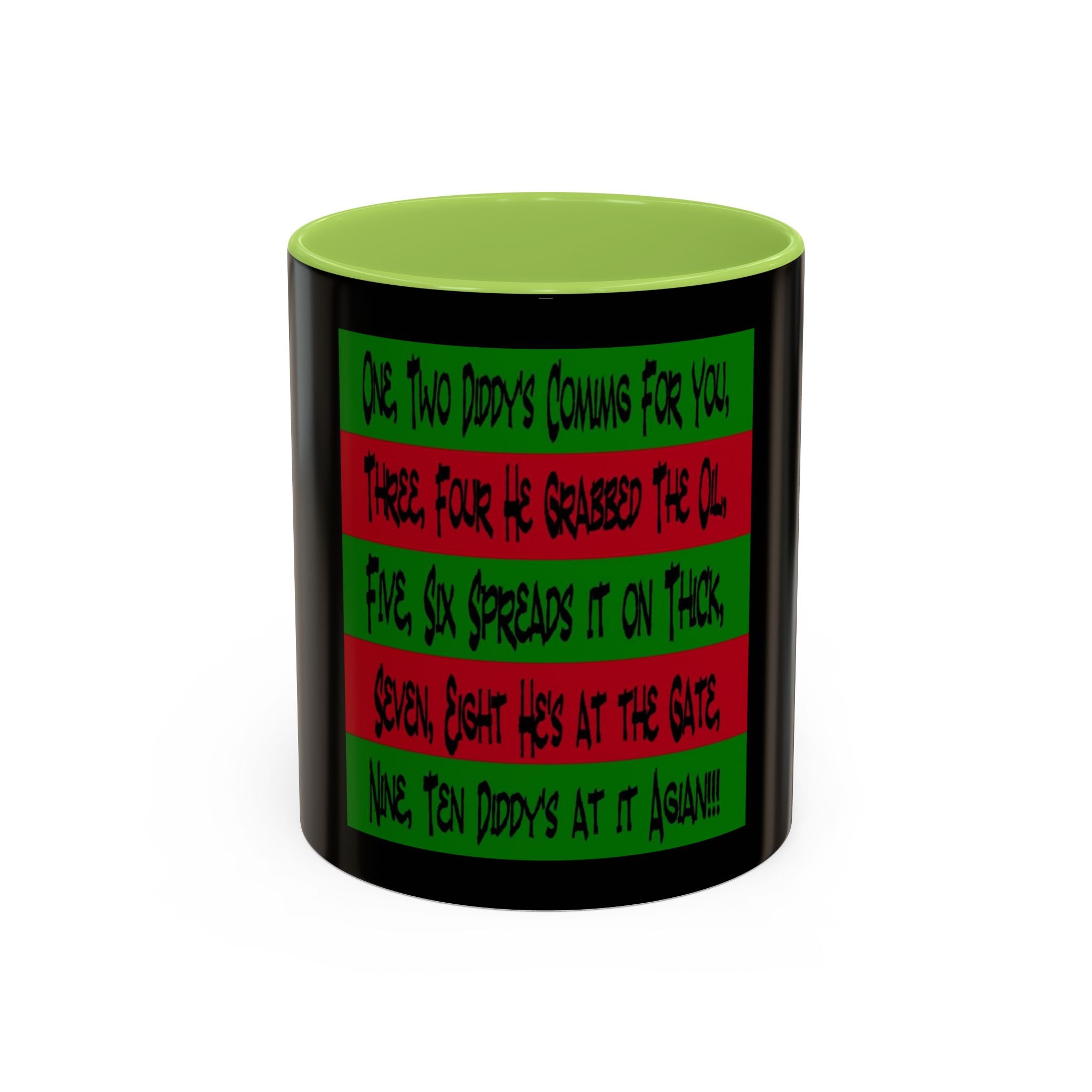 Diddy's Coming For You / Accent Coffee Mug 11/15 oz