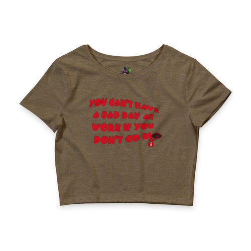 Can't Have a Bad Day / Crop Top