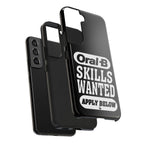 Oral-B Skills Wanted / Tough Phone Case