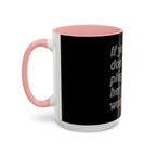 Plug Her In  /Accent (Coffee Mug 11/15oz)