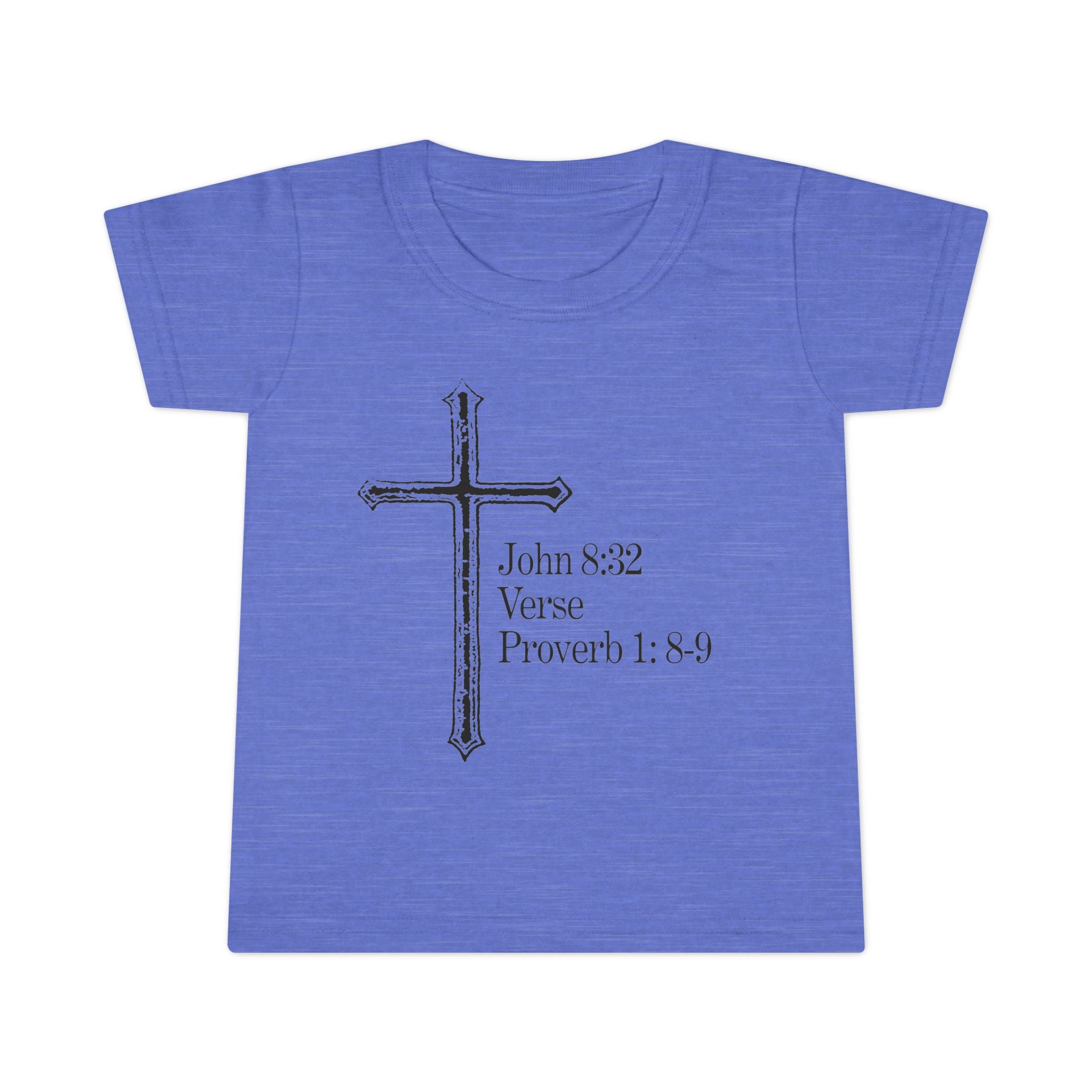 John 8:32 / Proverb 1: 8-9 / Toddler