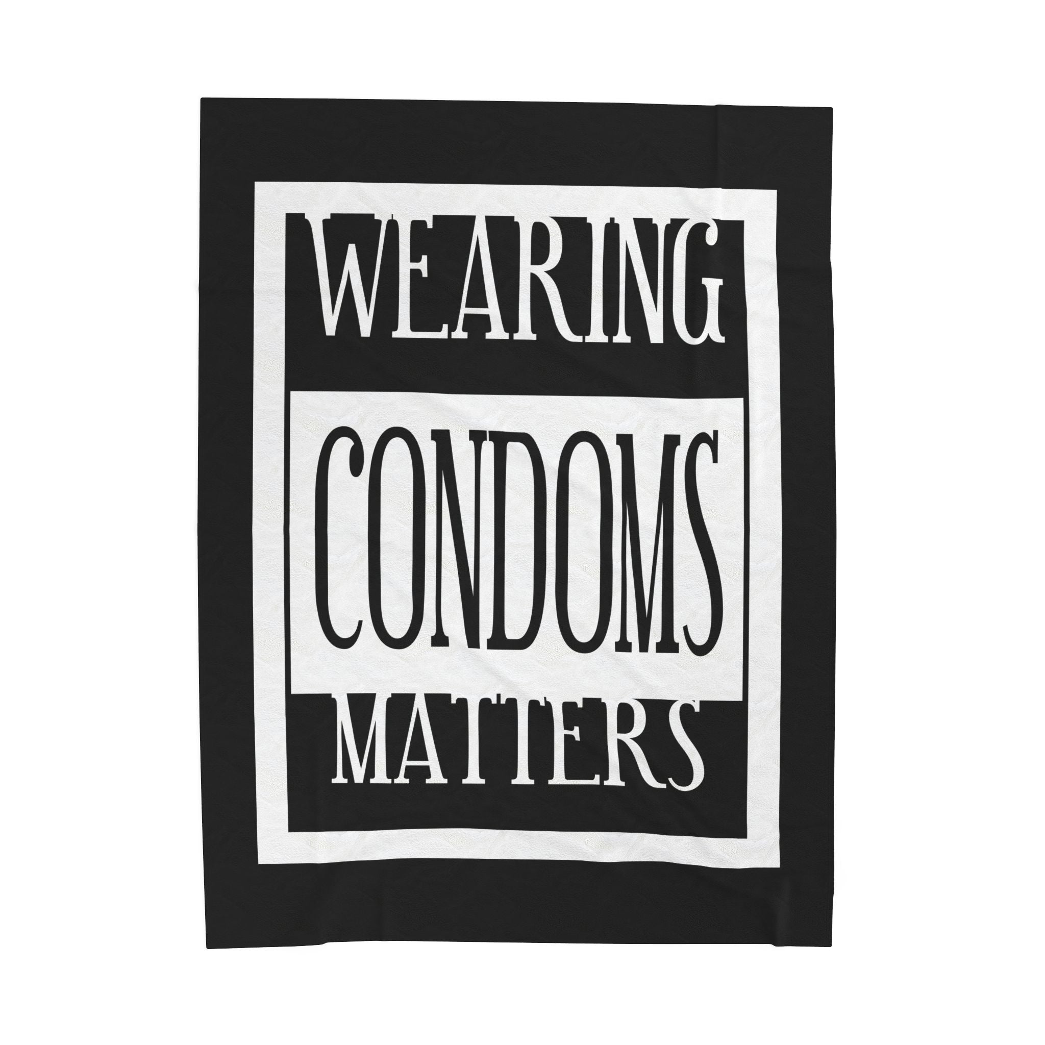 Wearing Condoms Matters / Velveteen Plush Blanket