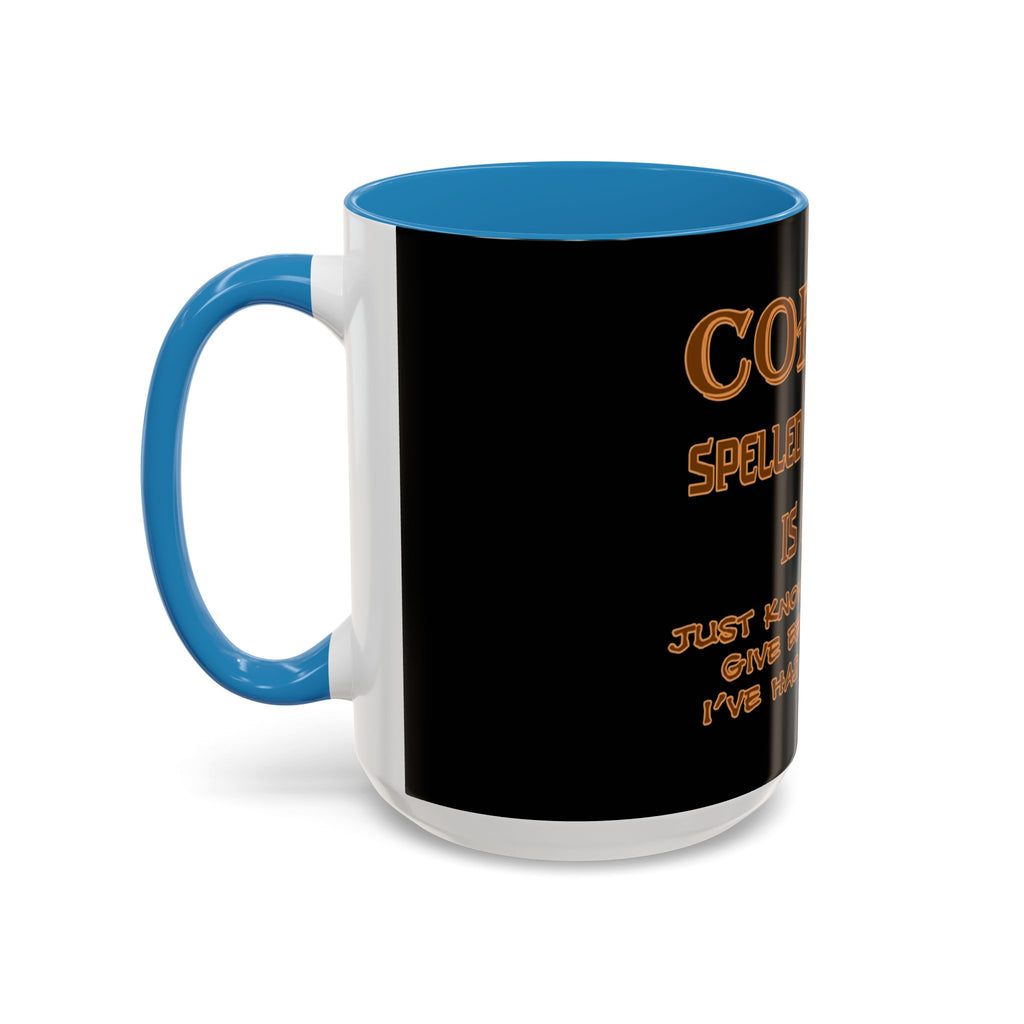 Coffee Spelled Backwards Is EEFFOC / Accent Coffee Mug 11/15oz