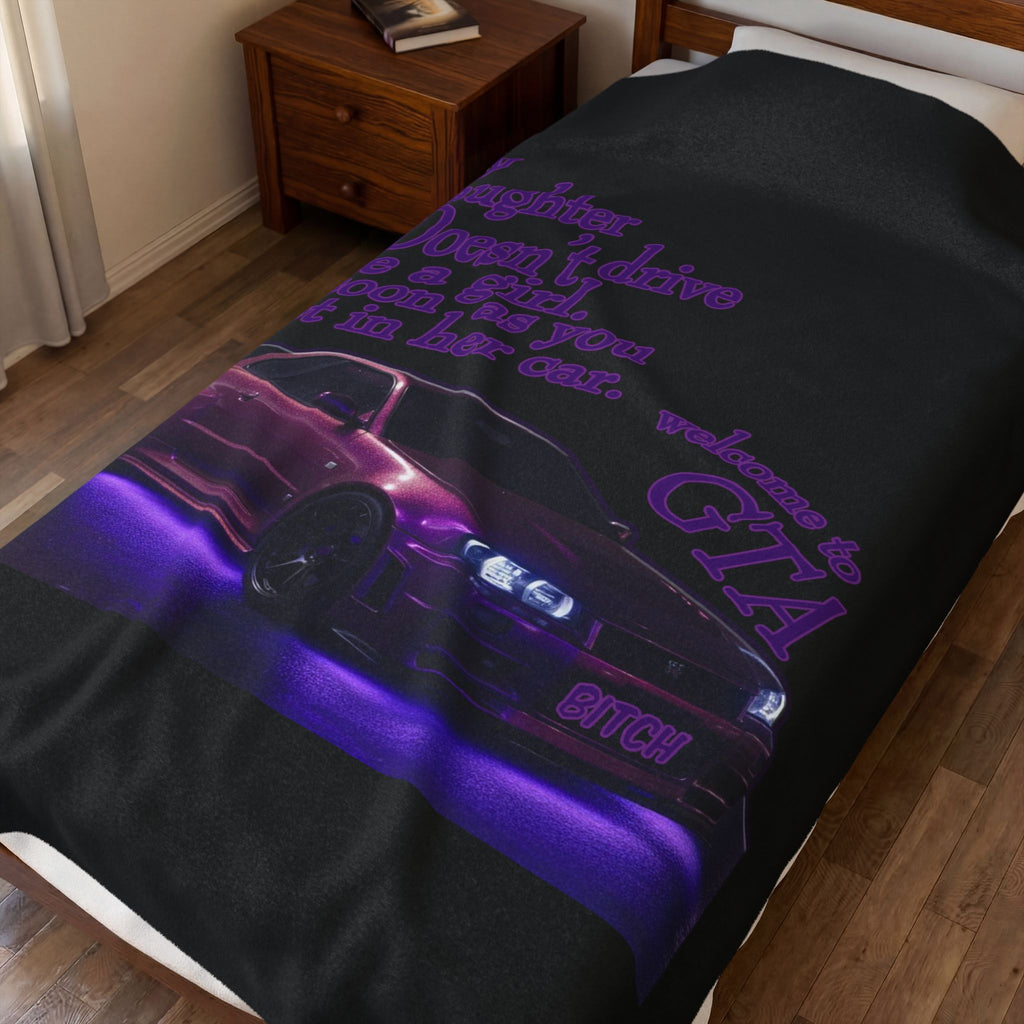 Daughter Doesn't Drive Like A Girl Purple / Velveteen Plush Blanket