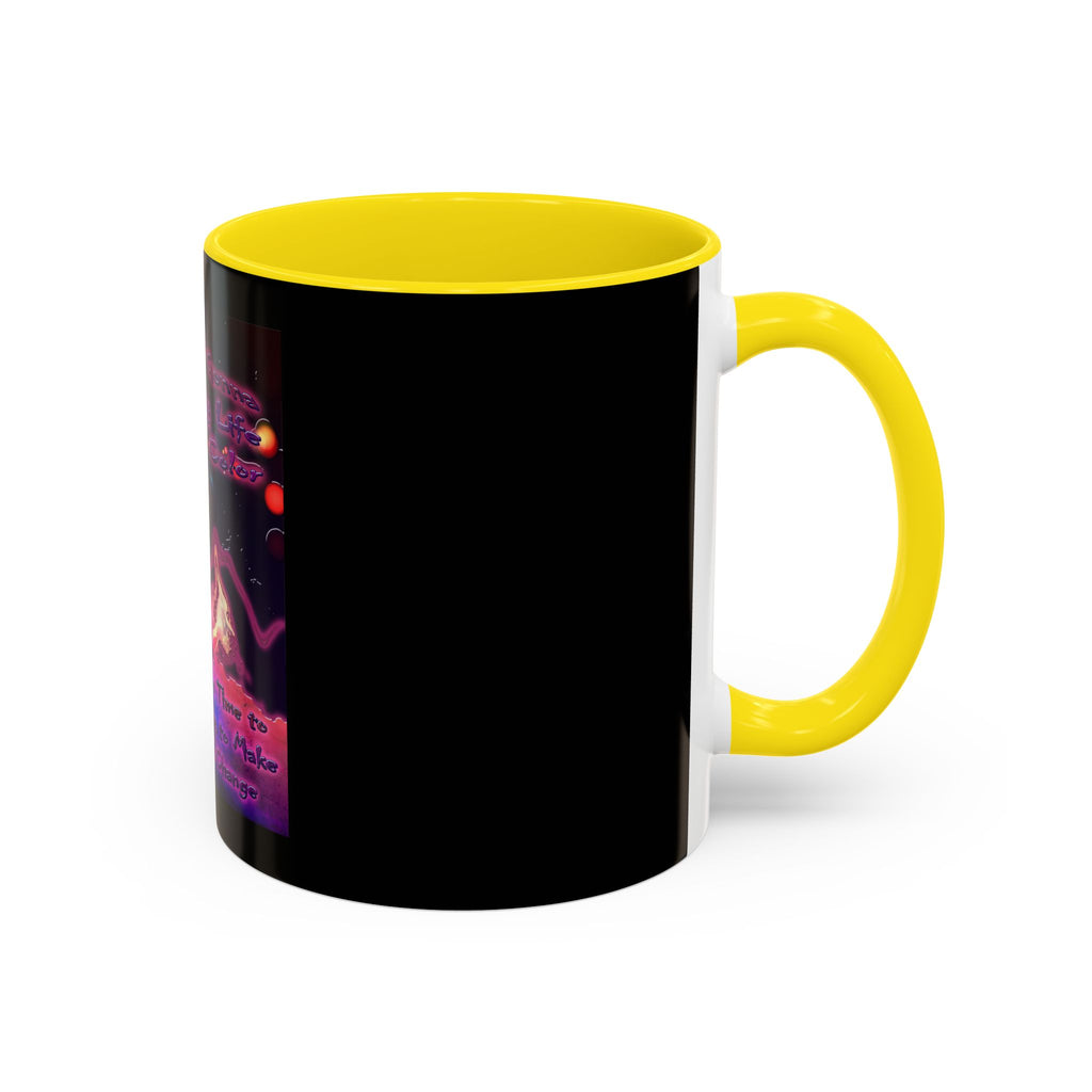 Life Being A Color / Accent Coffee Mug 11/15oz