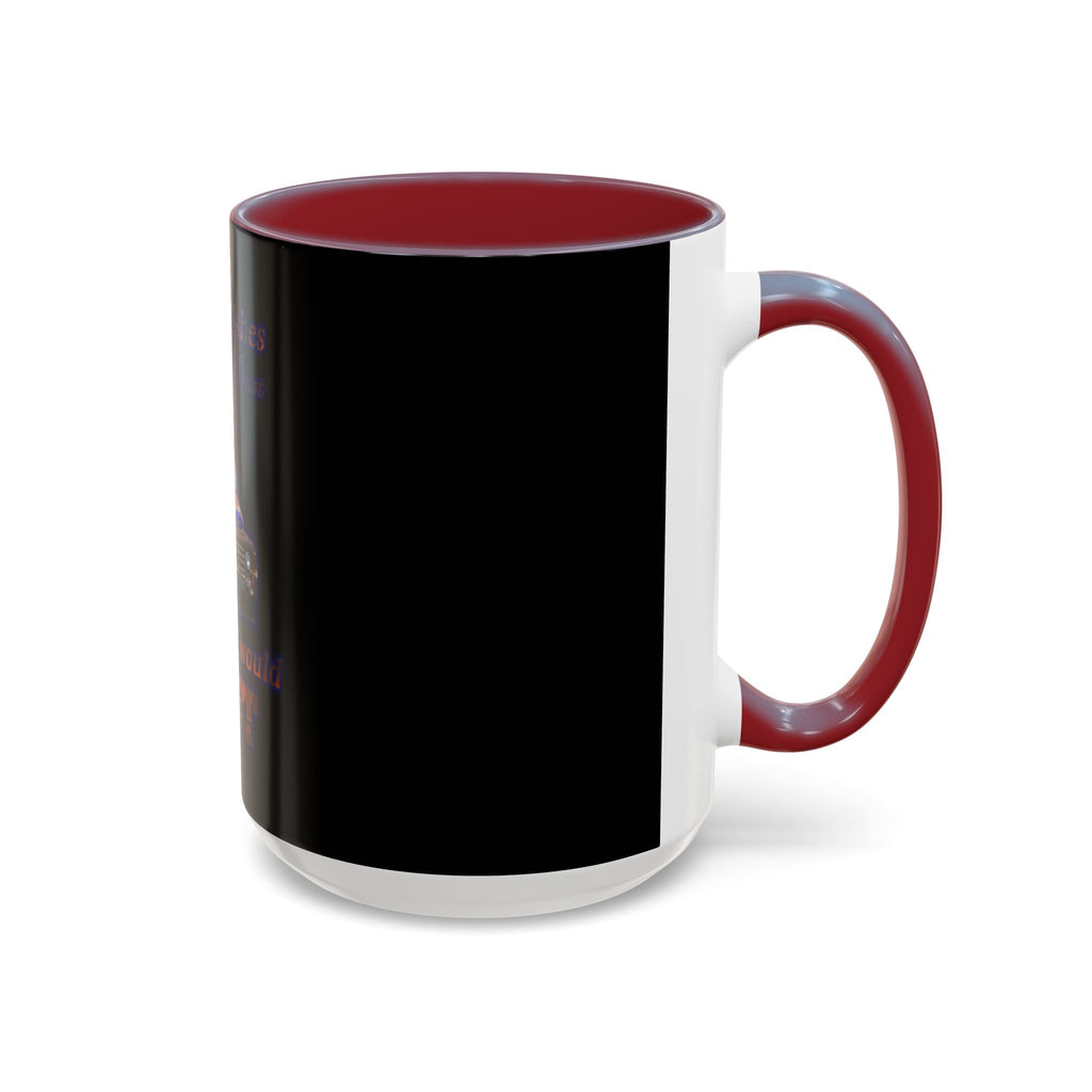 Ashes To Ashes Dust To Dust / Accent Coffee Mug 11/15oz
