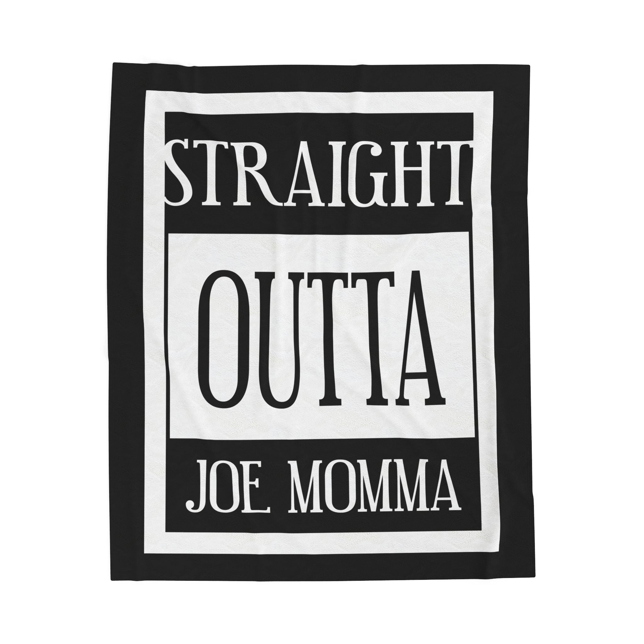 Straight Outta Joe Momma / Velveteen Plush Blanket