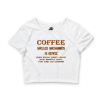 Coffee Spelled Backwards Is EEFFOC / Crop Top
