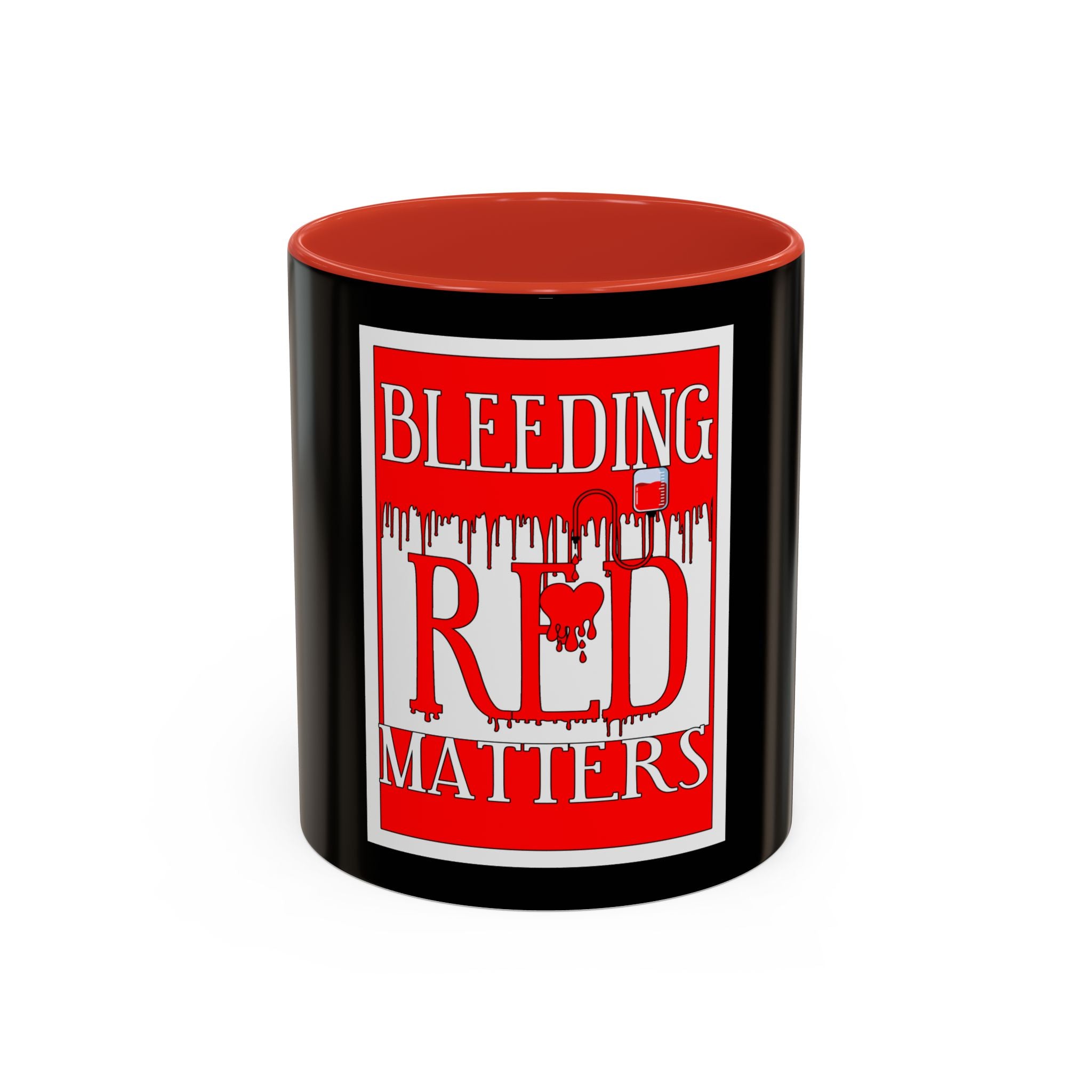 Bleeding Red Matters / Accent Coffee Mug 11/15oz