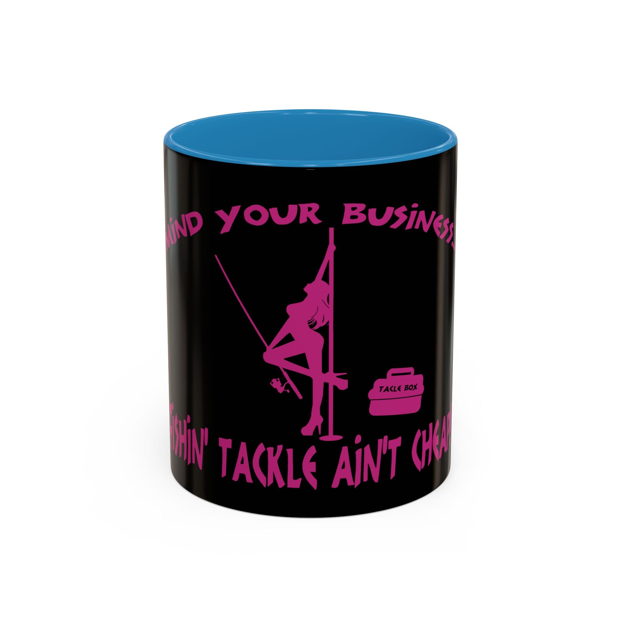 Mind Your Business Girl Stripper / Accent Coffee Mug 11/15oz