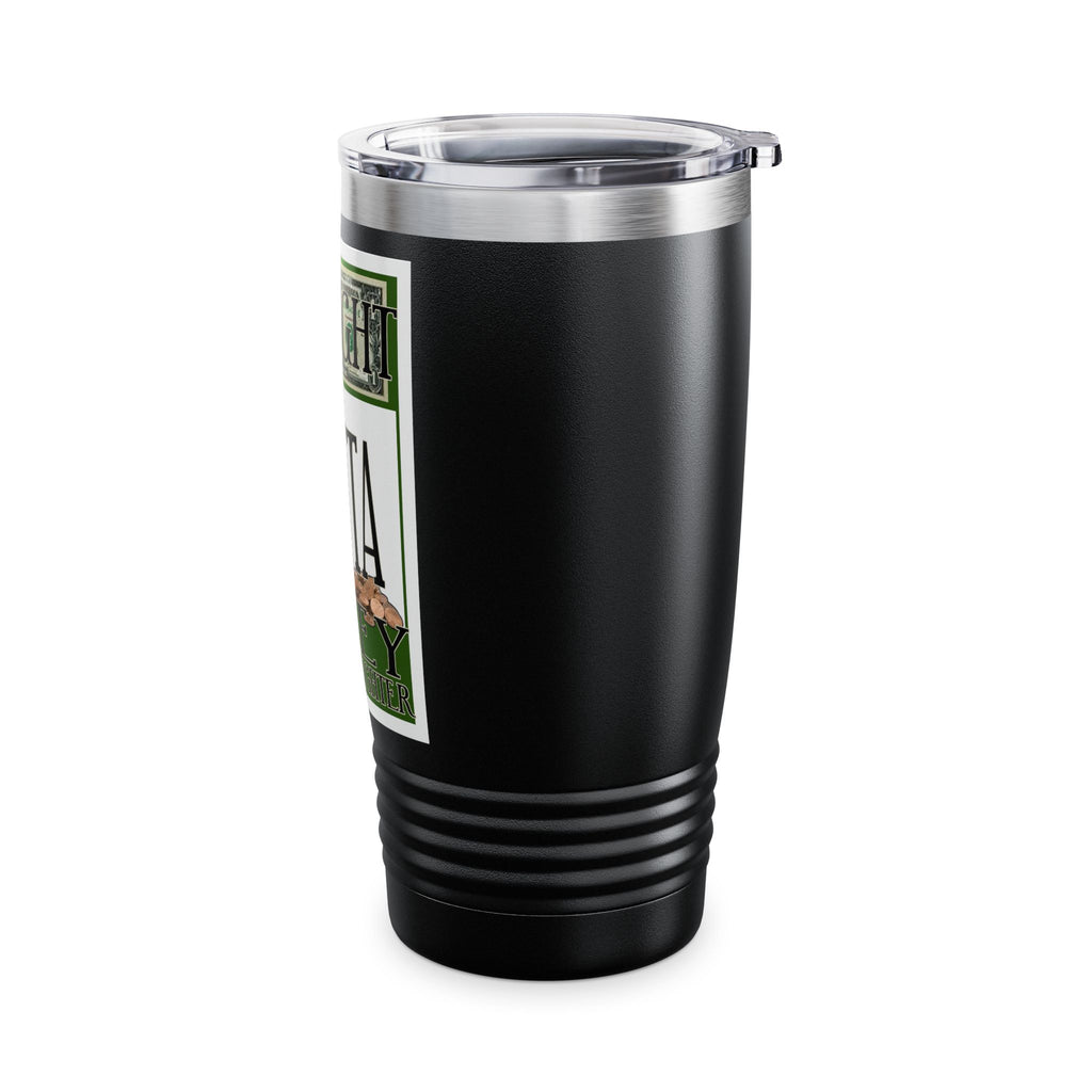 Straight Outta Money / Insulated Tumbler 20oz