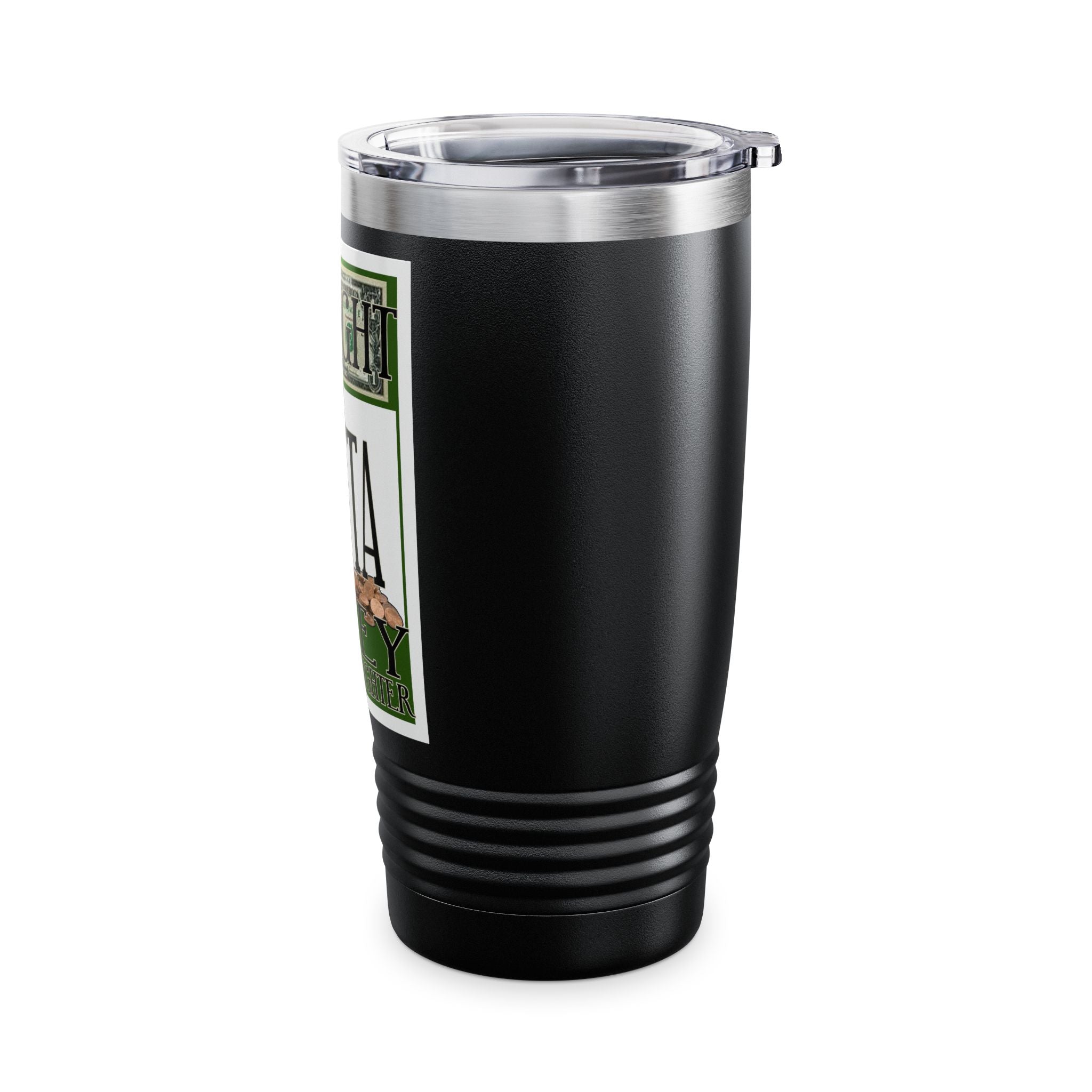 Straight Outta Money / Insulated Tumbler 20oz