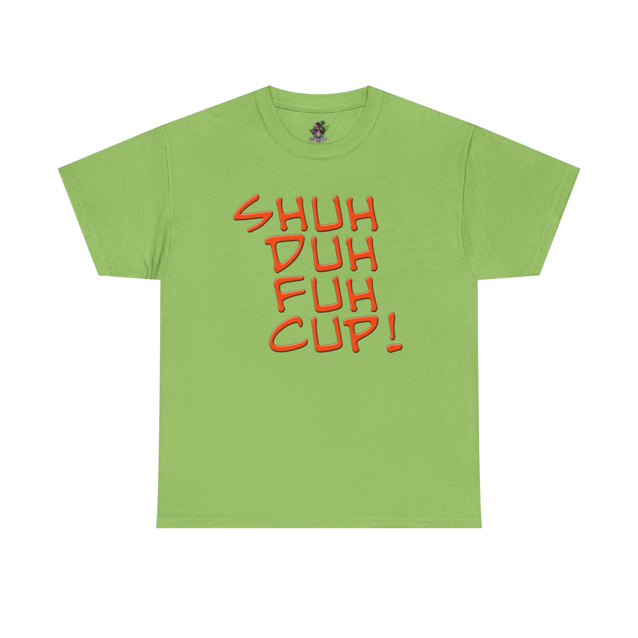 Shuh Duh Fuh Cup