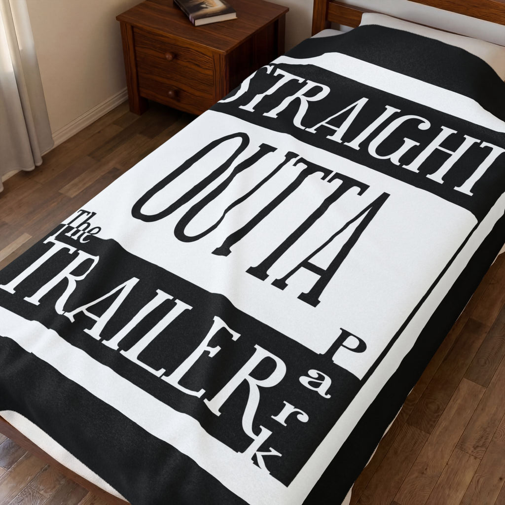 Straight Outta Trailer Park / Velveteen Plush Blanket