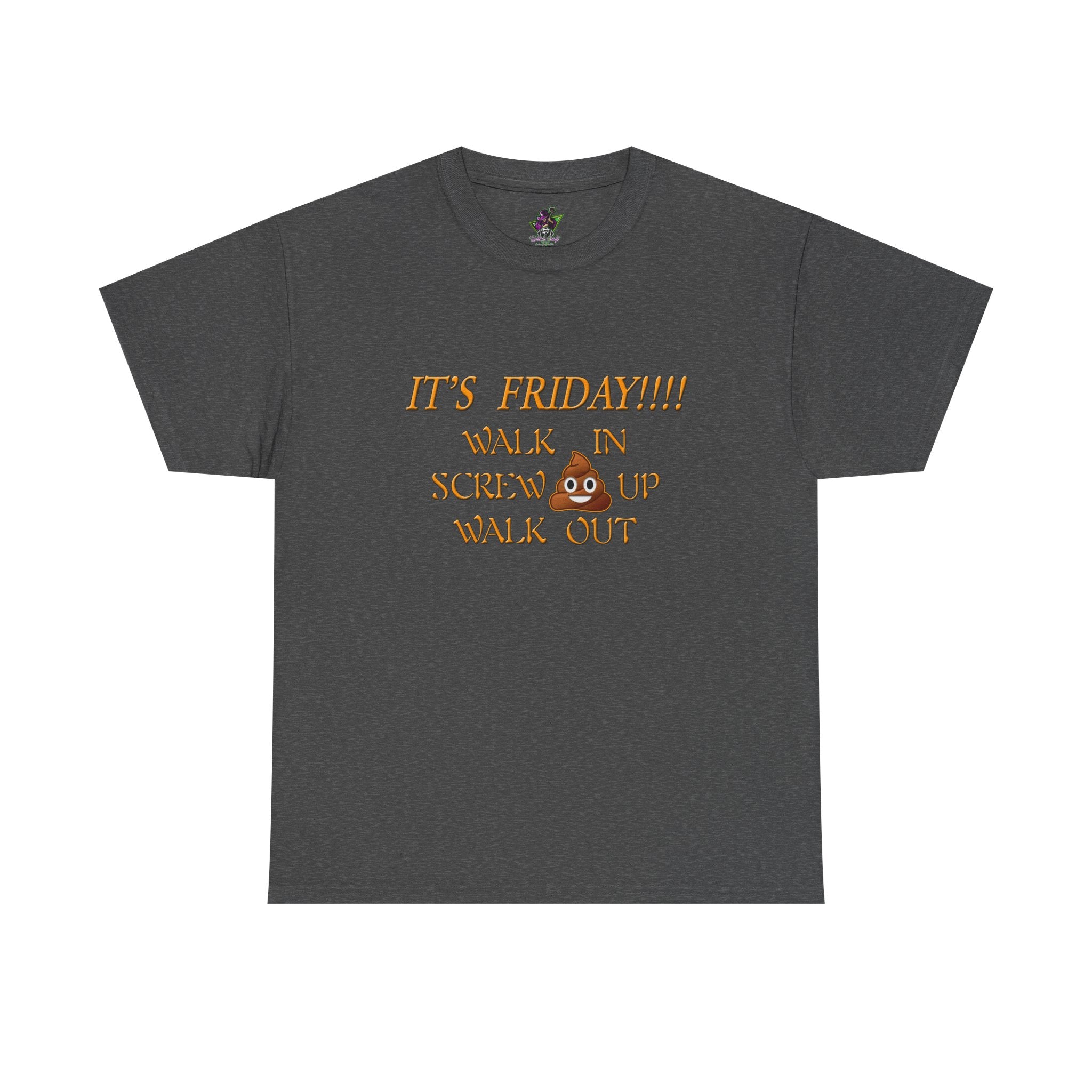It's Friday!!! Walk In, Screw Up