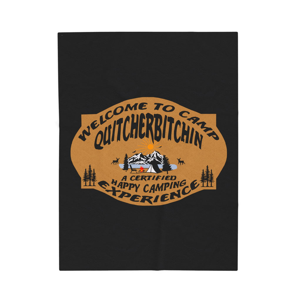 Camp Quitcherbitchin / Velveteen Plush Blanket