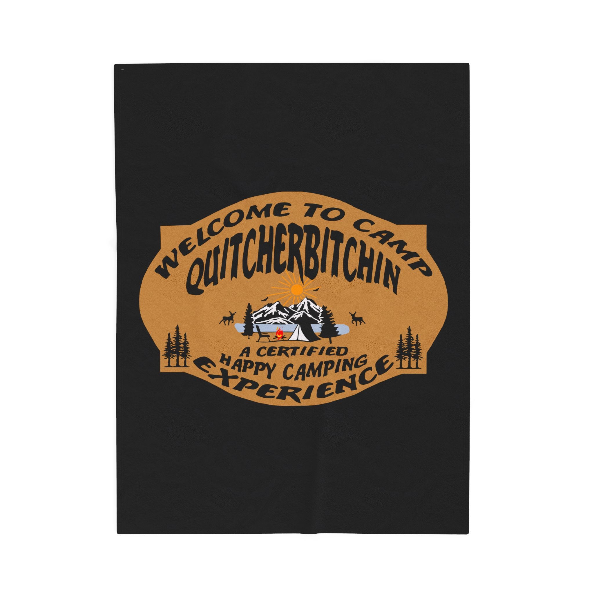 Camp Quitcherbitchin / Velveteen Plush Blanket