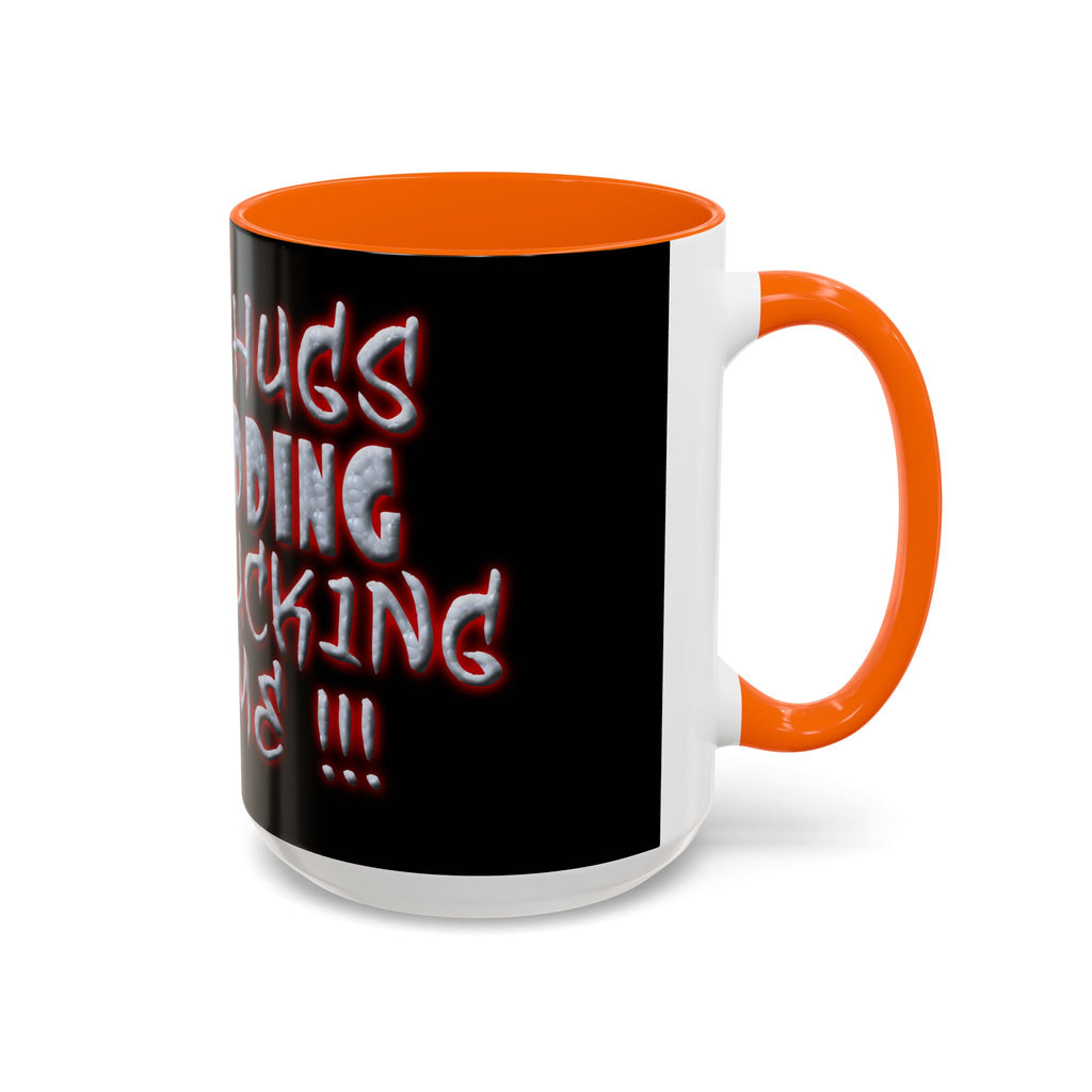 Free Hugs Just Kidding / Accent Coffee Mug 11/15 oz