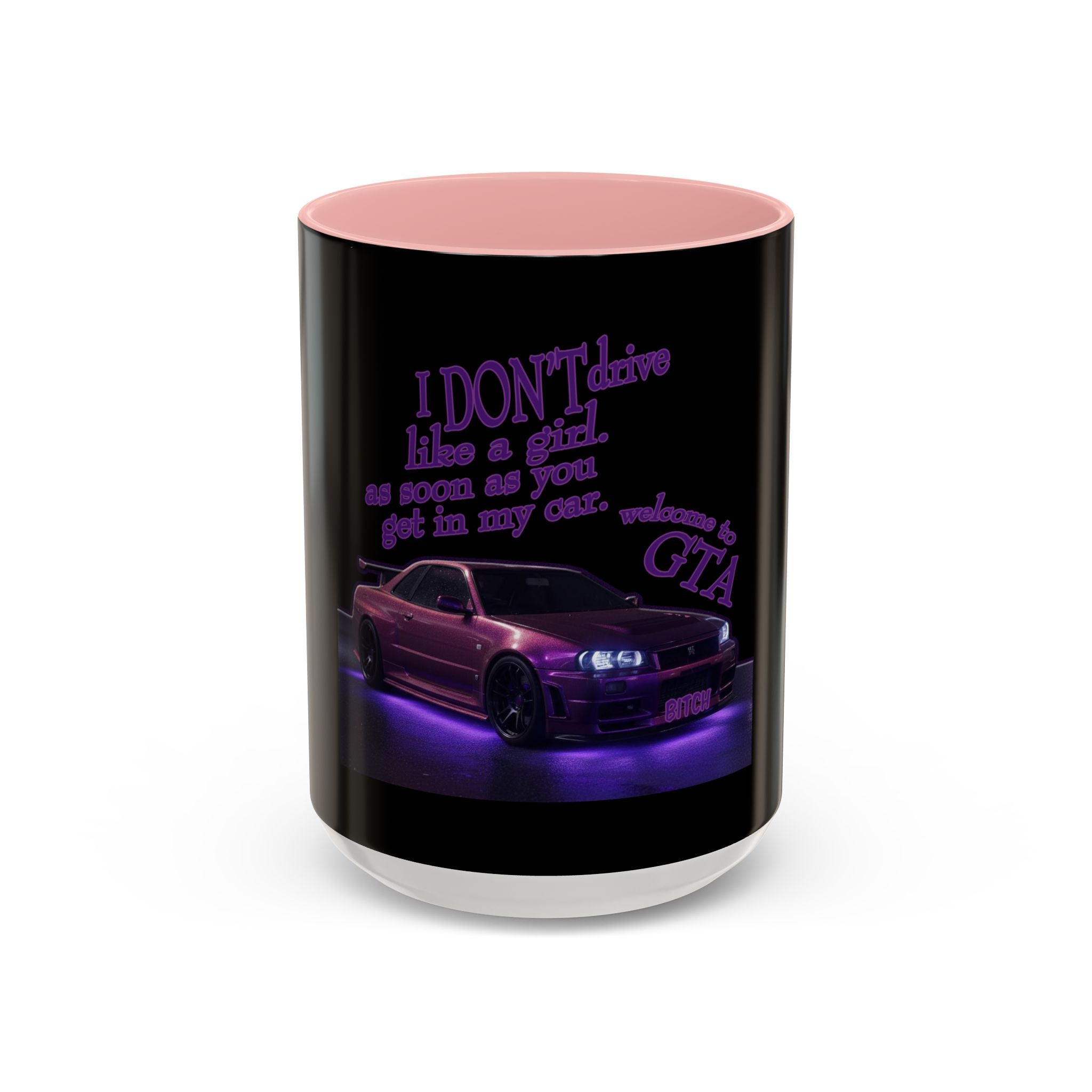 Don't Drive Like a Girl Purple / Accent Coffee Mug 11/15oz