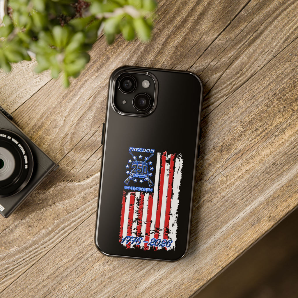 250 Anniversary Freedom 1776–2026 / Tough Phone Case