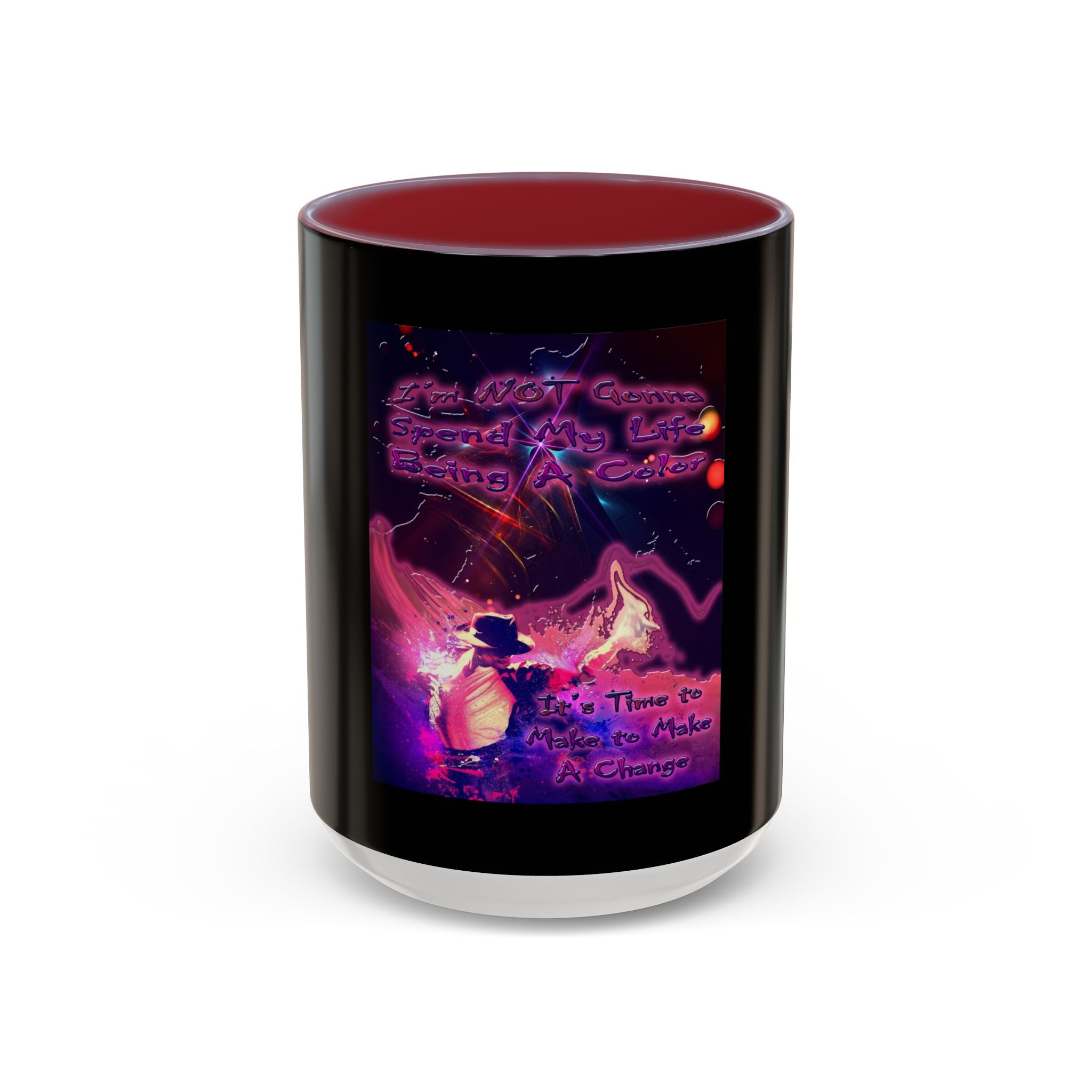 Life Being A Color / Accent Coffee Mug 11/15oz