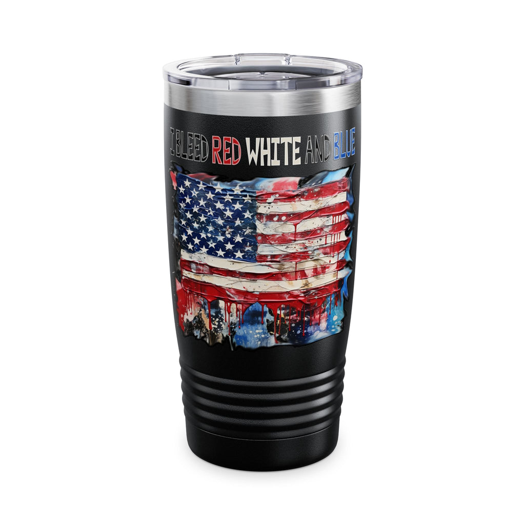 I Bleed Red White and Blue / Insulated Tumbler 20oz