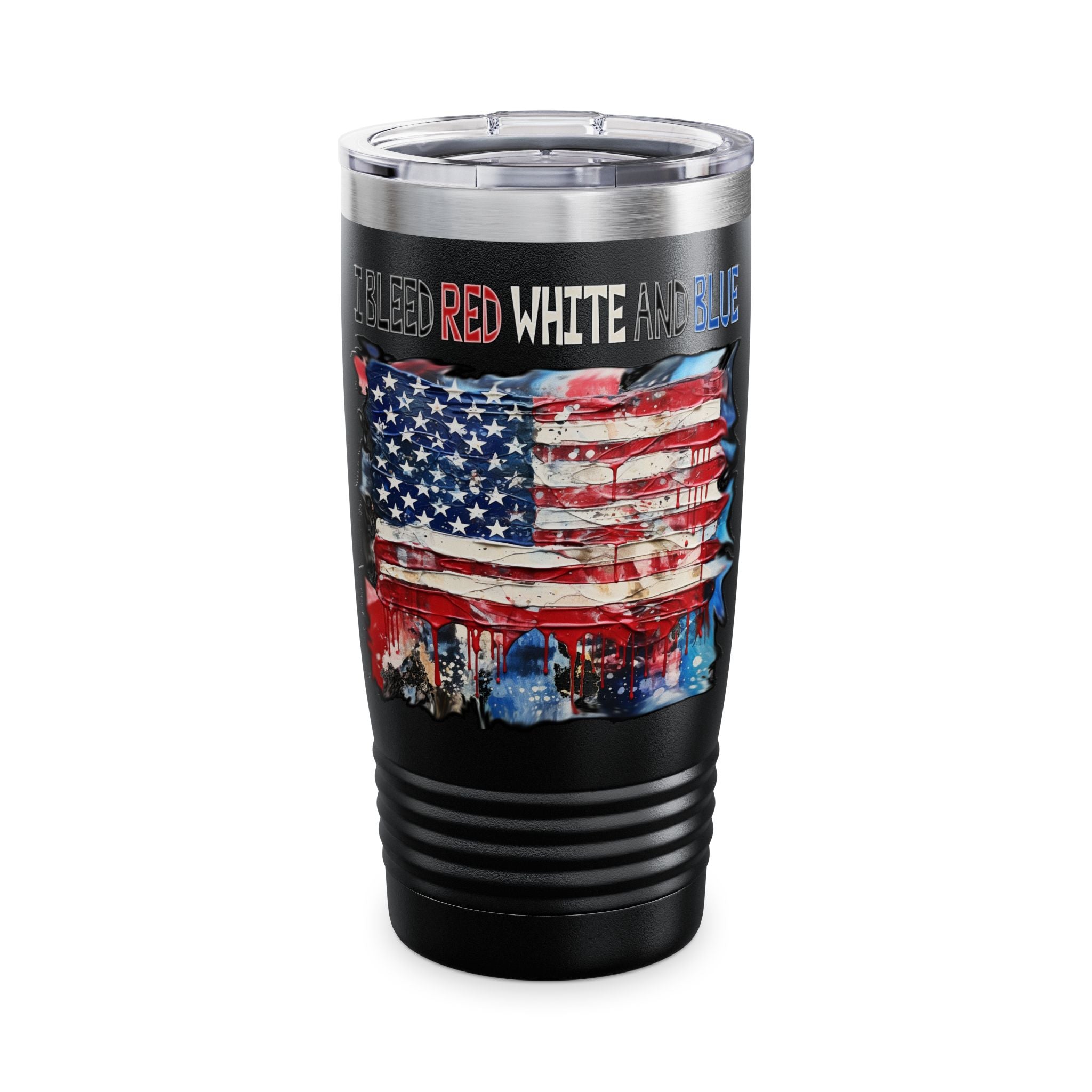 I Bleed Red White and Blue / Insulated Tumbler 20oz