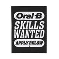 Oral-B Skills Wanted / Velveteen Plush Blanket