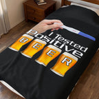 Tested Positive Beer/ Veviteen Plush Blanket