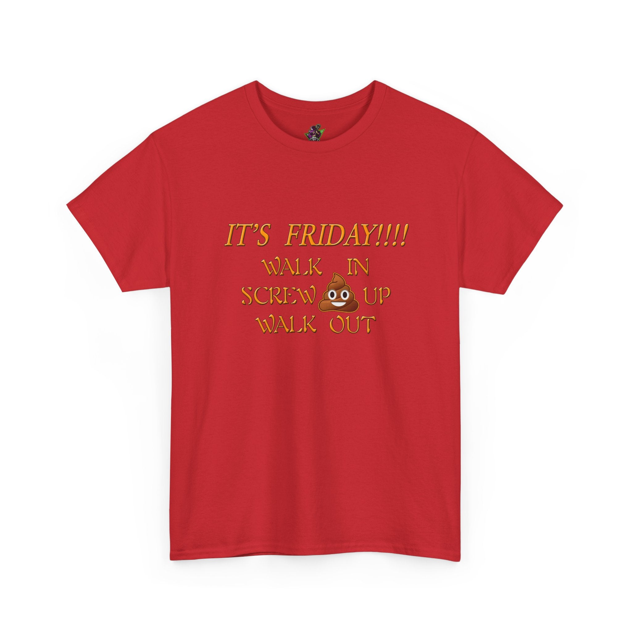 It's Friday!!! Walk In, Screw Up