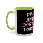 Free Hugs Just Kidding / Accent Coffee Mug 11/15 oz