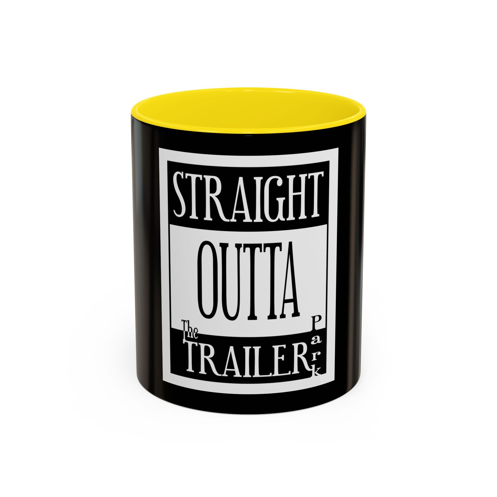 Straight Outta Trailer Park / Accent Coffee Mug 11/15oz