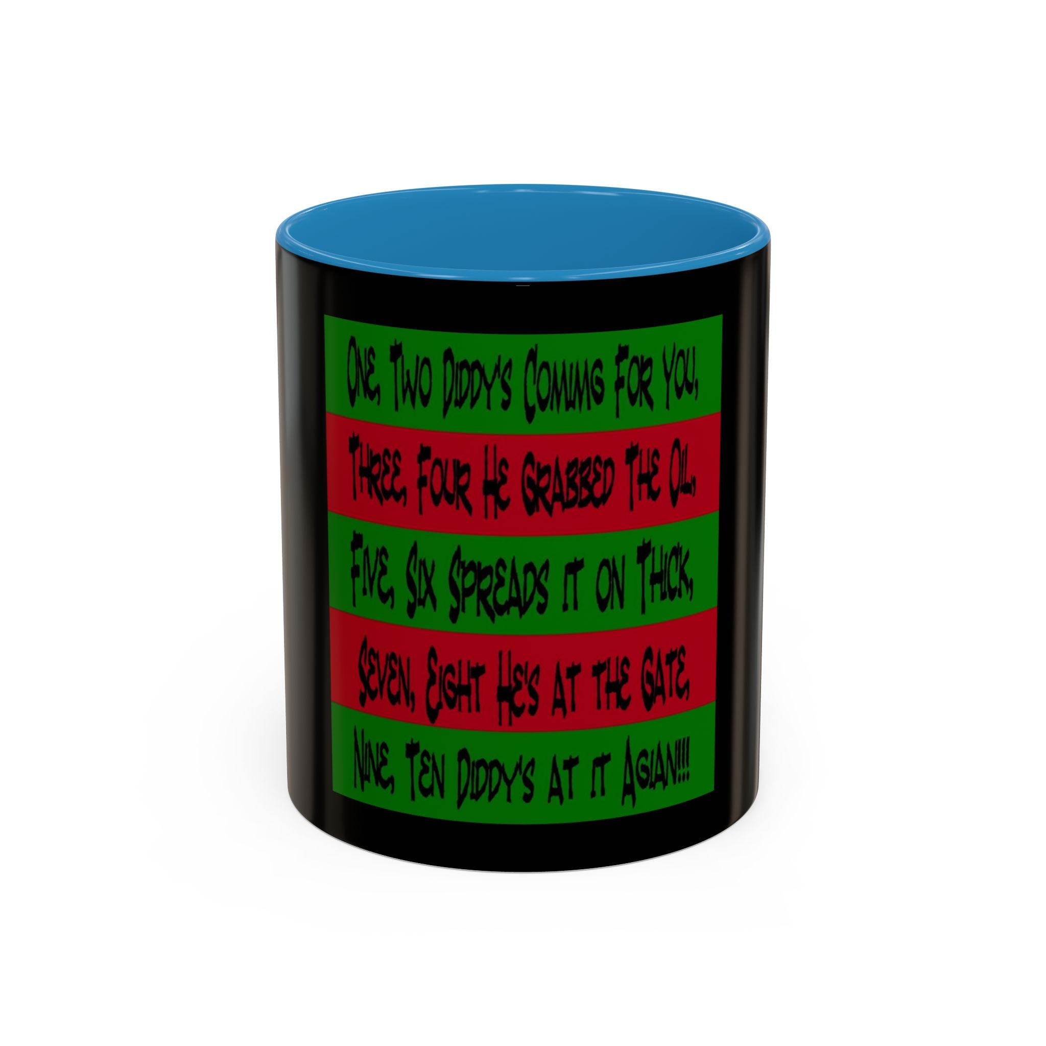 Diddy's Coming For You / Accent Coffee Mug 11/15oz