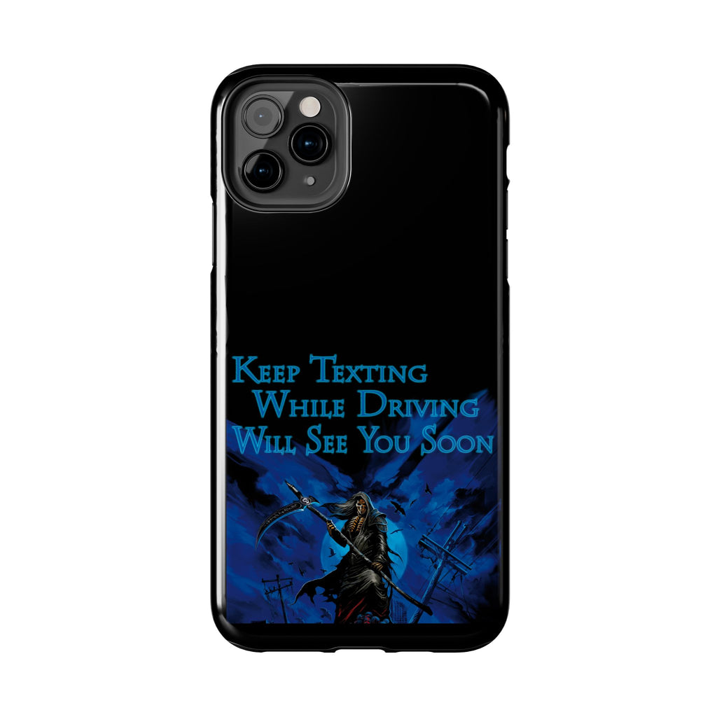 Keep Texting While Driving / Tough Phone Case