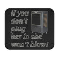 Plug Her In / Gaming Mouse Pad