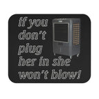 Plug Her In / Gaming Mouse Pad