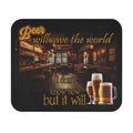 Beer Will Save The World / Gaming Mouse Pad