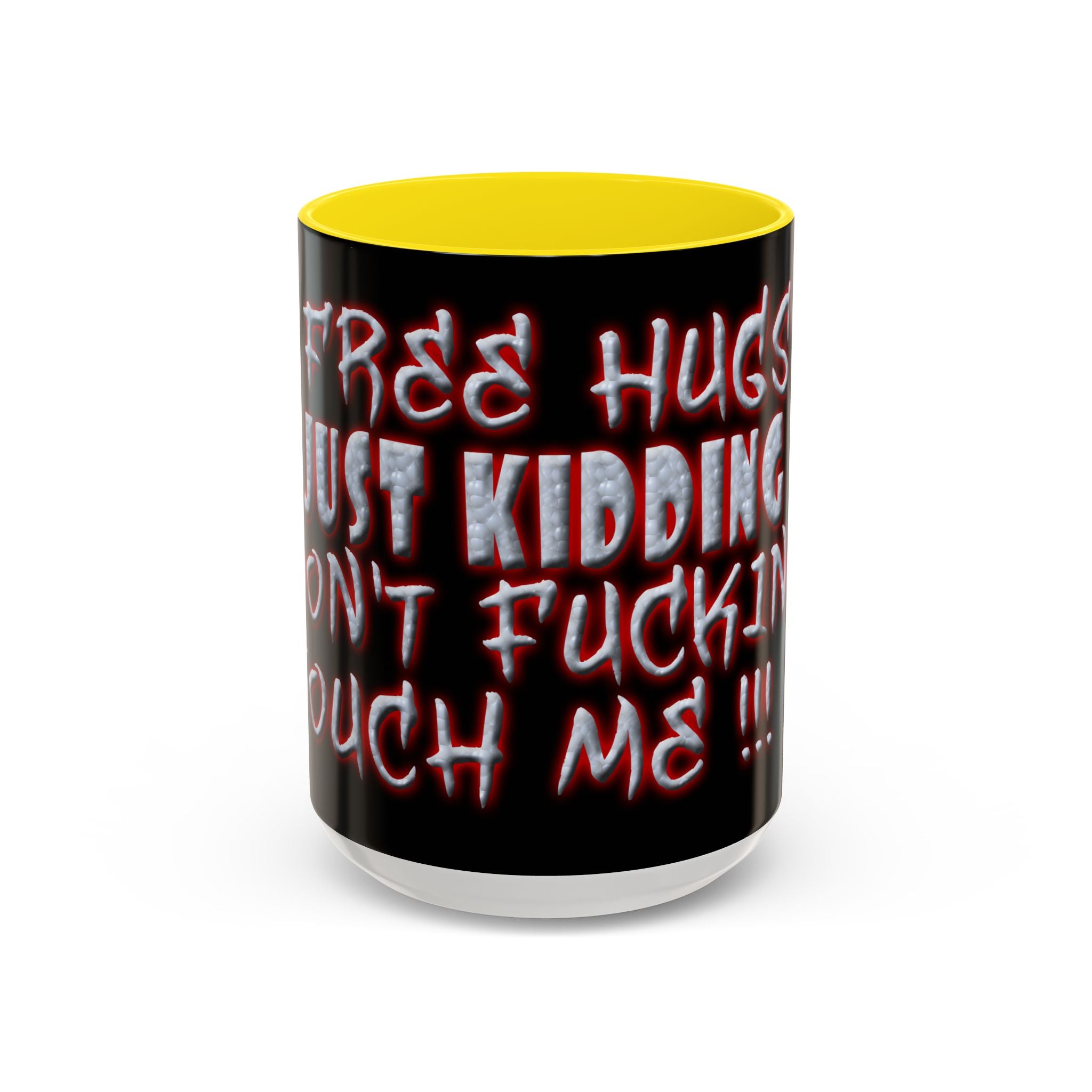 Free Hugs Just Kidding / Accent Coffee Mug 11/15 oz