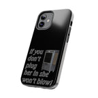 Plug Her In  / Tough Phone Case