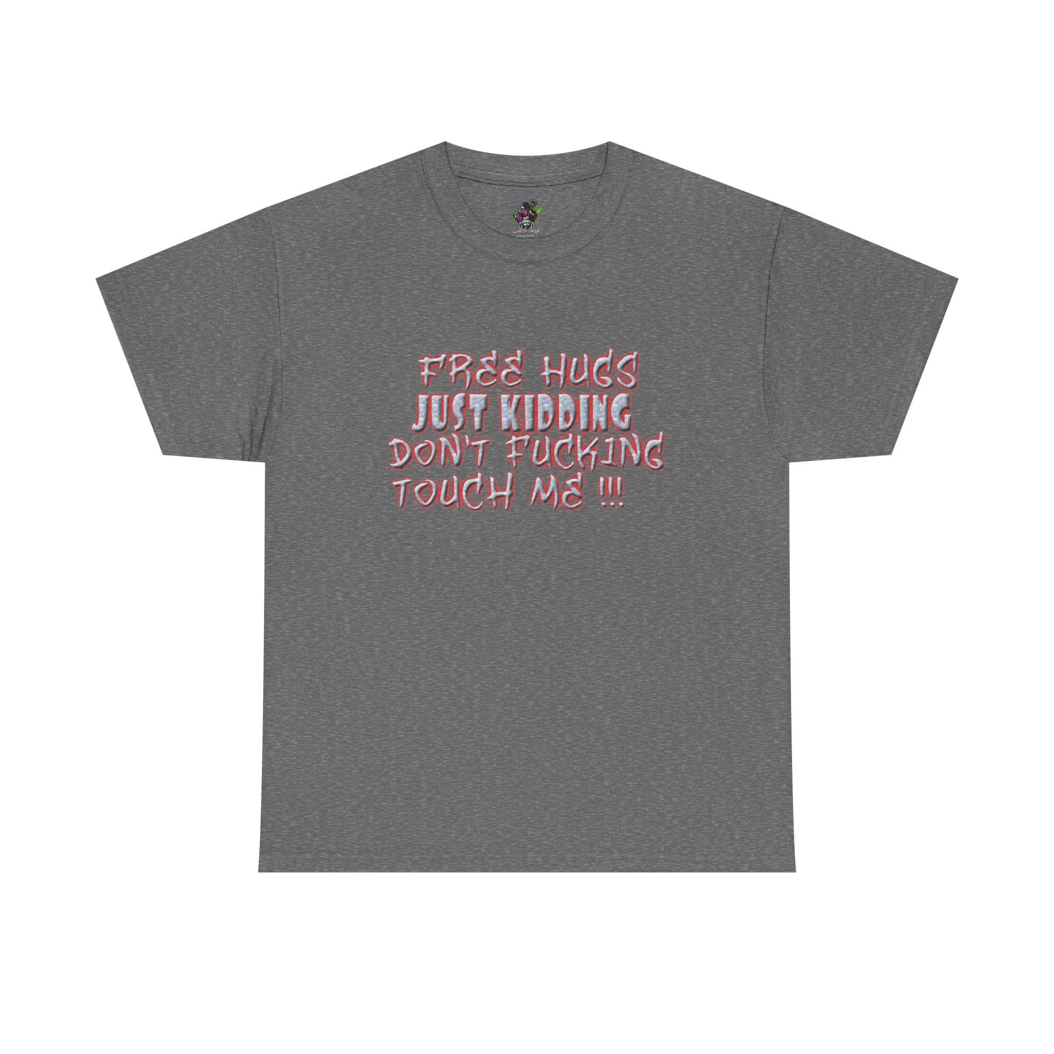 Free Hugs Just Kidding